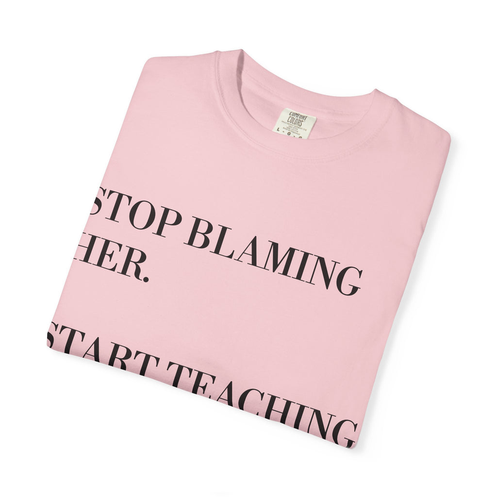 Stop Blaming Her Tee