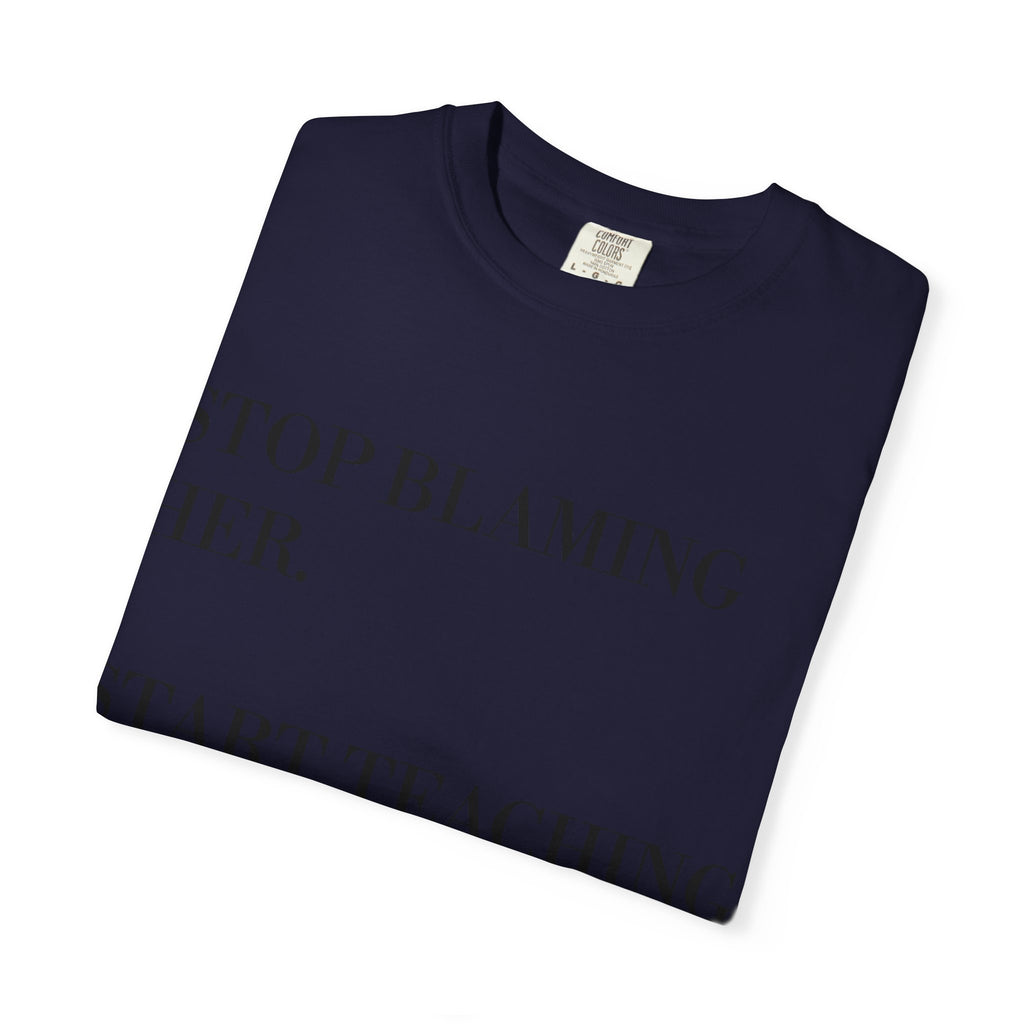 Stop Blaming Her Tee
