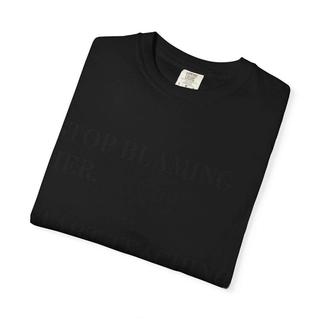 Stop Blaming Her Tee