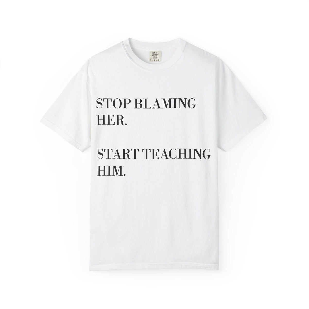 Stop Blaming Her Tee