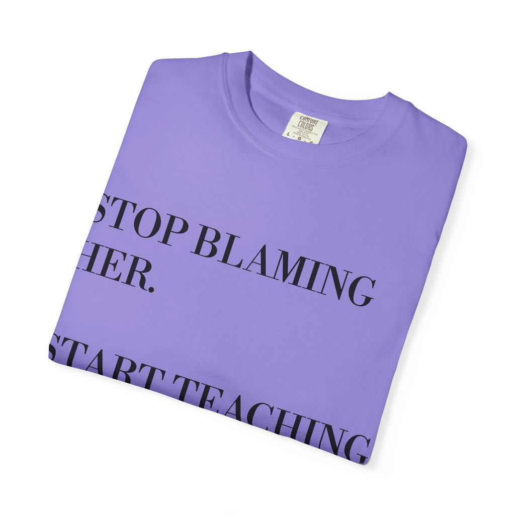 Stop Blaming Her Tee