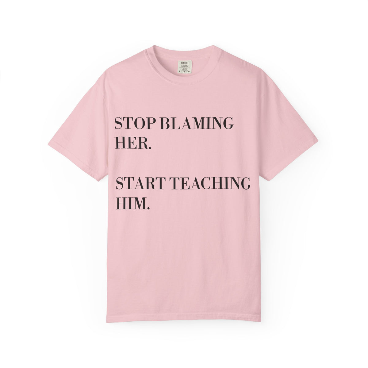 Stop Blaming Her Tee