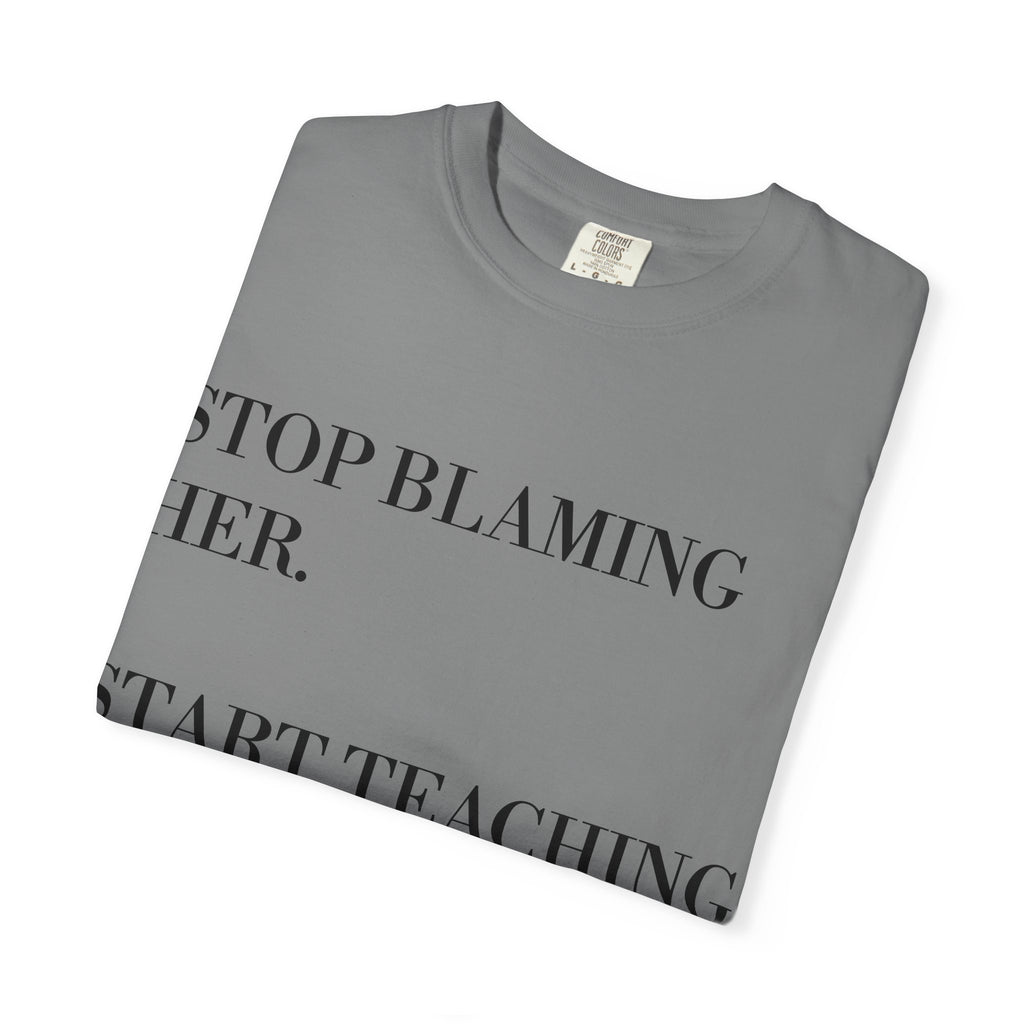 Stop Blaming Her Tee