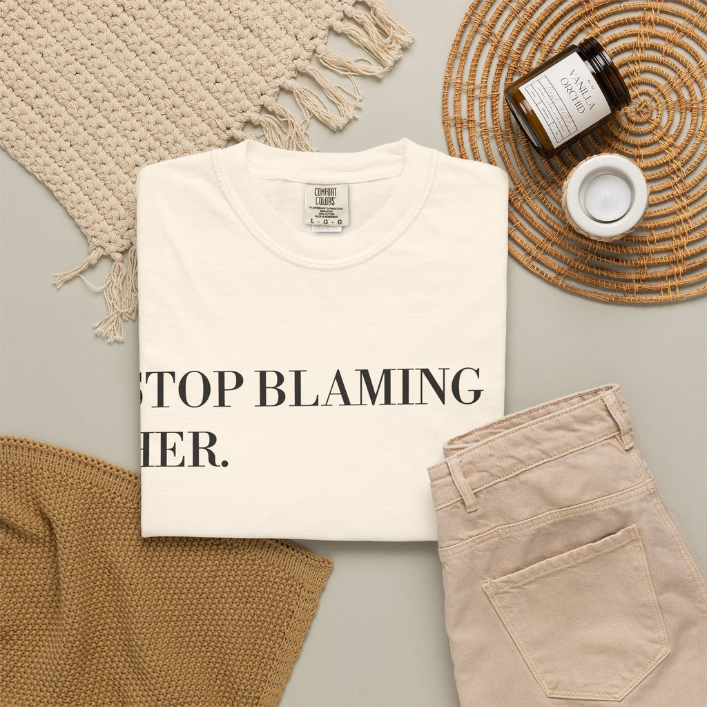 Stop Blaming Her Tee