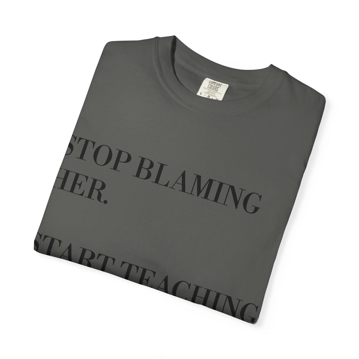 Stop Blaming Her Tee