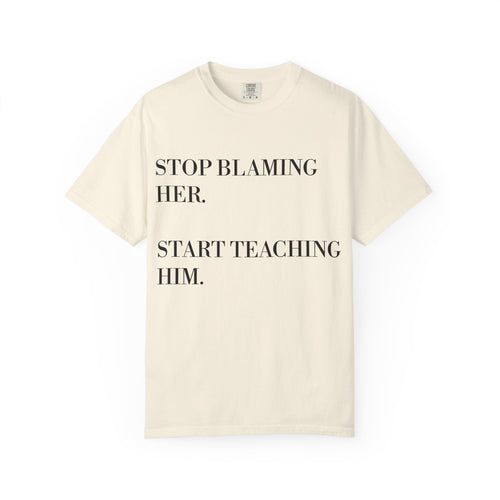 Stop Blaming Her Tee