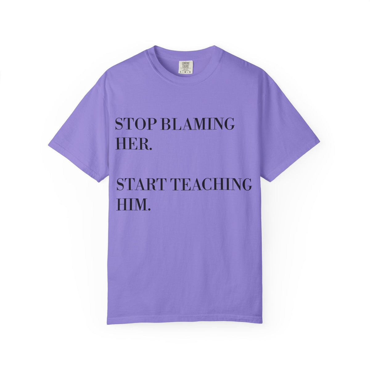 Stop Blaming Her Tee