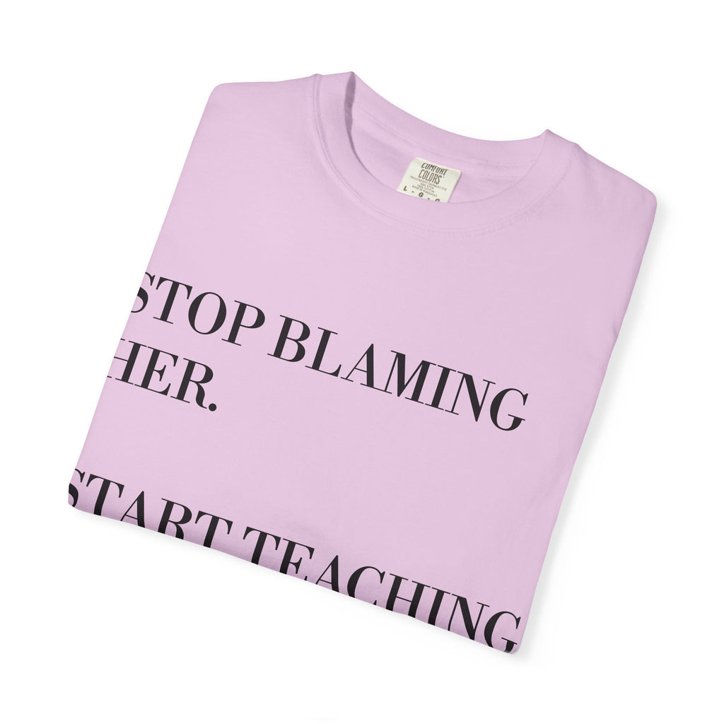 Stop Blaming Her Tee