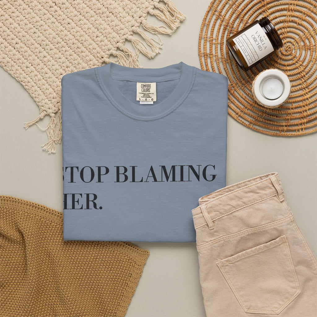 Stop Blaming Her Tee