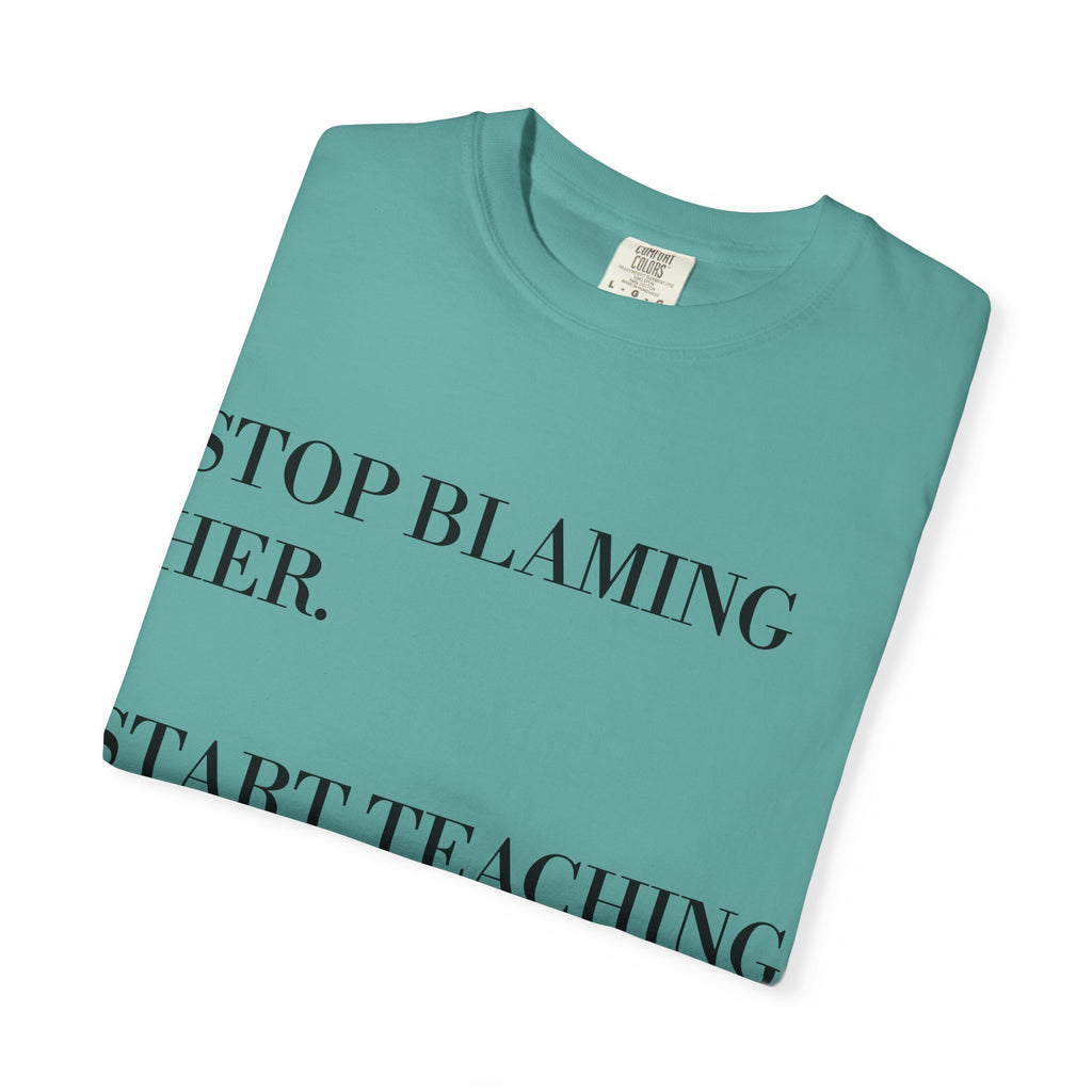 Stop Blaming Her Tee