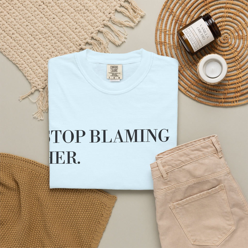 Stop Blaming Her Tee